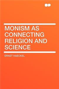 Monism as Connecting Religion and Science