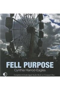 Fell Purpose