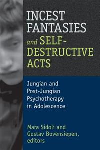 Incest Fantasies and Self-Destructive Acts