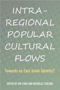 Intra-Regional Popular Cultural Flows