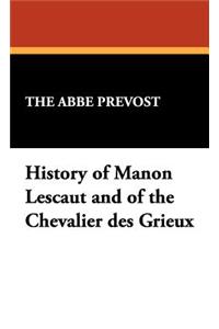 History of Manon Lescaut and of the Chevalier Des Grieux