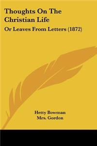 Thoughts On The Christian Life