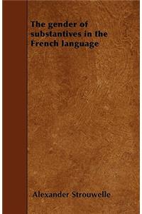 The gender of substantives in the French language