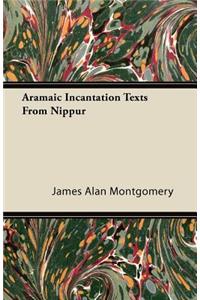 Aramaic Incantation Texts from Nippur