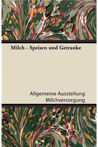 Milch - Speisen Und Getranke