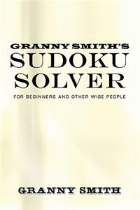 Granny Smith's Sudoku Solver