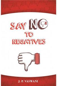 Say No to Negatives