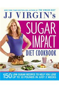 JJ Virgin's Sugar Impact Diet Cookbook