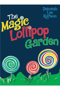 The Magic Lollipop Garden