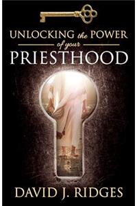 Unlocking the Power of Your Priesthood