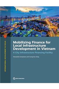 Mobilizing finance for local infrastructure development in Vietnam