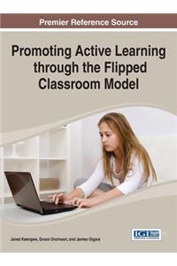 Promoting Active Learning through the Flipped Classroom Model