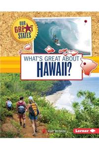 What's Great about Hawaii?