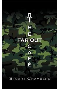 The Far Out Caf