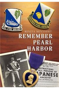 Remember Pearl Harbor