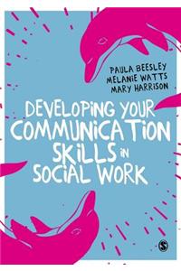 Developing Your Communication Skills in Social Work