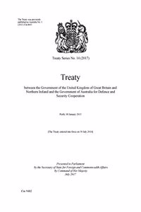 Agreement Between the Government of the United Kingdom of Great Britain and Northern Ireland and the Government of Australia for Defence and Security Cooperation