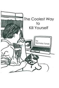 Coolest Way to Kill Yourself