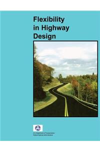 Flexibility in Highway Design