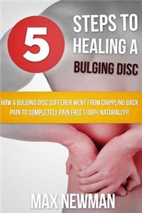 5 Steps To Healing A Bulging Disc