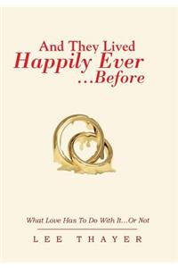 And They Lived Happily Ever... ...Before