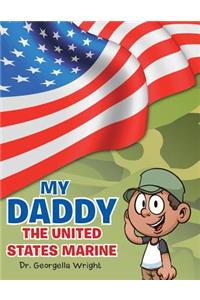 My Daddy the United States Marine