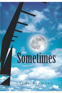 Sometimes