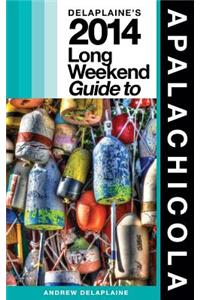 Delaplaine's 2014 Long Weekend Guide to Apalachicola