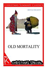 Old Mortality [Christmas Summary Classics]