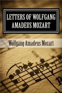Letters of Wolfgang Amadeus Mozart