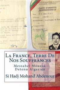 La France, Terre De Nos Souffrances