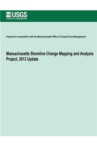 Massachusetts Shoreline Change Mapping and Analysis Project, 2013 Update