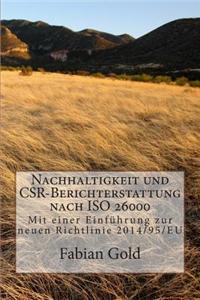 Nachhaltigkeit Und Csr-Berichterstattung Nach ISO 26000: Mit Einer Einfuhrung Zur Neuen Richtlinie 2014/95/Eu