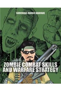 Zombie Combat Skills and Warfare Strategy