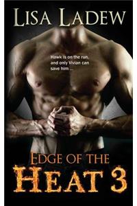 Edge of the Heat 3