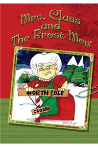 Mrs. Claus and The Frost Men