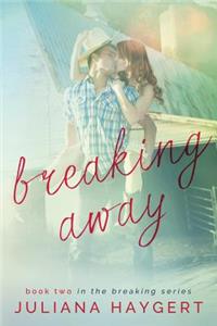 Breaking Away