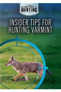 Insider Tips for Hunting Varmint