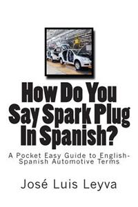 How Do You Say Spark Plug In Spanish?