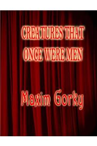 Creatures That Once Were Men