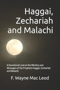 Haggai, Zechariah and Malachi