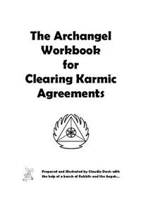 Archangel Workbook for Clearing Karmic Agreements
