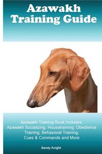 Azawakh Training Guide Azawakh Training Book Includes