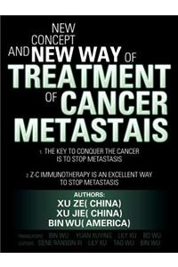 New Concept and New Way of Treatment of Cancer Metastais