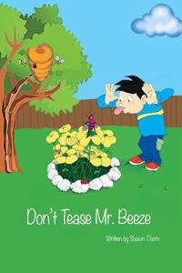 Don't Tease Mr. Beeze