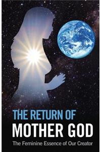 The Return of Mother God