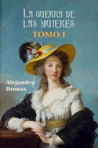 guerra de las mujeres (Tomo 1)