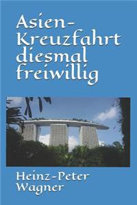 Asien-Kreuzfahrt diesmal freiwillig