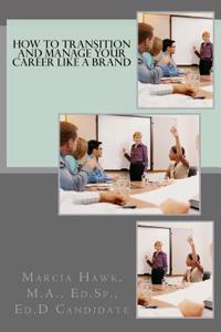 How to Transition and Manage Your Career Like a Brand