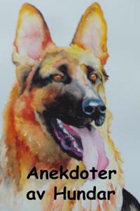 Anekdoter AV Hundar: Anecdotes of Dogs (Swedish Edition)